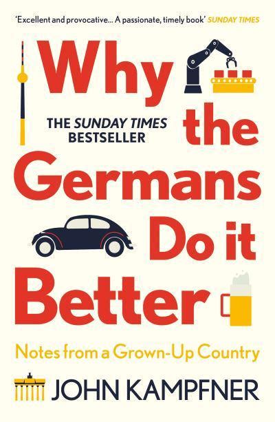 Title of Why the Germans Do it Better by John Kampfner