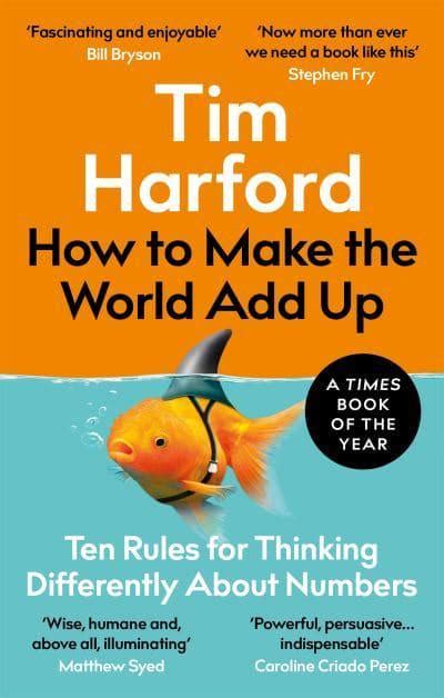 Title of How to Make the World Add Up by Tim Harford